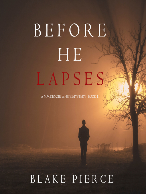 Title details for Before He Lapses by Blake Pierce - Available